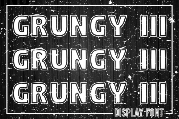 Grungy I I I: A Font That Speaks Volume