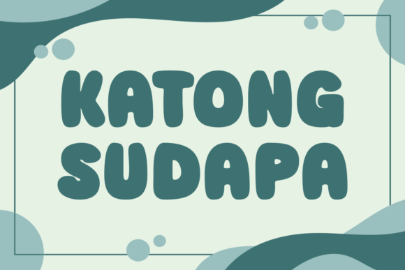 Katong Sudapa: A Friendly Font for Business Branding
