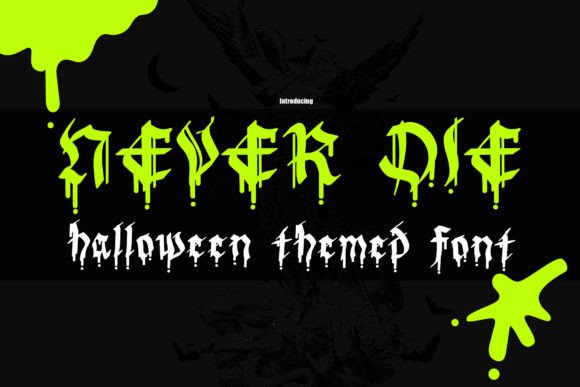 Never Die Font for Halloween and Editorial Design